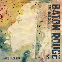 James Jackson - Baton Rouge: Another Side