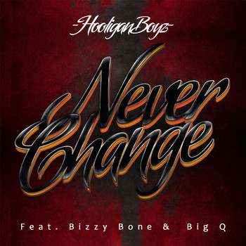 Bizzy Bone - Never Change (feat. Bizzy Bone & Big Q)