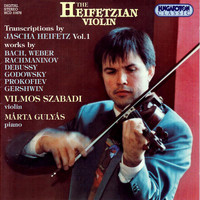 Vilmos Szabadi - Heifetz: Transcriptions, Vol. 1