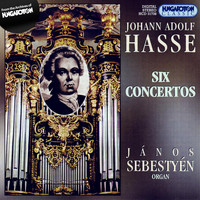 János Sebestyén - Hasse: 6 Keyboard Concertos