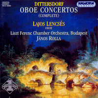 Lajos Lencsés - Dittersdorf: Oboe Concertos (Complete)