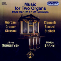 János Sebestyén - Music for 2 Organs From The 18th And 19th Centuries