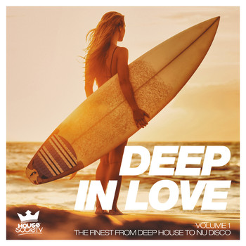 Various Artists - Deep in Love, Vol. 1 - The Finest from Deep House to Nu Disco (Presented By House Society)