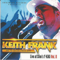 Keith Frank & The Soileau Zydeco Band - Live At Slim's Y Ki Ki, Vol. II