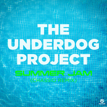 The Underdog Project - Summer Jam (Chassio Remix)