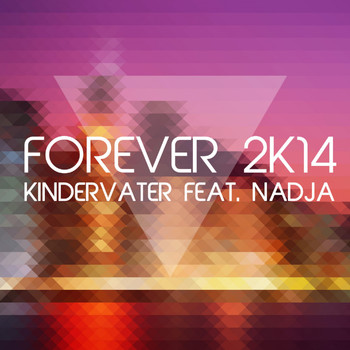 Kindervater Feat. Nadja - Forever 2K14