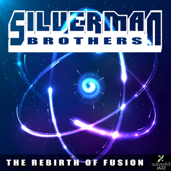 Silverman Brothers - The Rebirth of Fusion