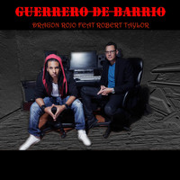 Robert Taylor - Guerrero De Barrio (feat. Robert Taylor)