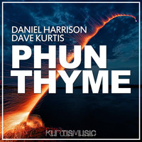 Daniel Harrison & Dave Kurtis - Phun Thyme