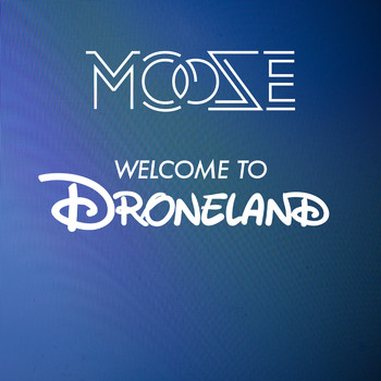 Mooze - Welcome to Droneland
