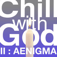 The Scientists - Chill With God II : Aenigma