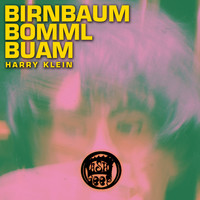 Birnbaum Bomml Buam - Harry Klein