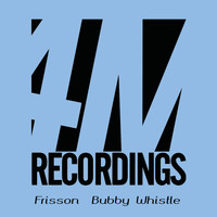 Frisson - Bubby Whistle