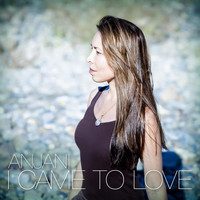 Anjani - I Came to Love