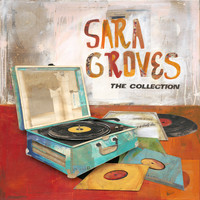 Sara Groves - The Collection