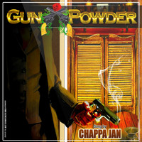 Chappa Jan - Gun Powder