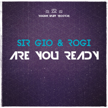 Sir Gio & Rogi - Are You Ready