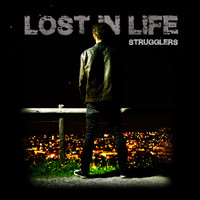 Strugglers - Lost in Life