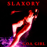 Slaxory - Goa Girl