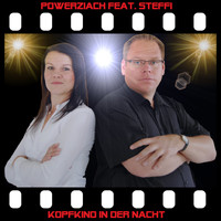 Powerziach feat. Steffi - Kopfkino in der Nacht