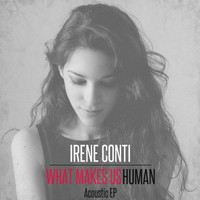 Irene Conti - What Makes Us Human