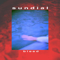 Sundial - Bleed