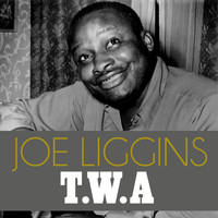 Joe Liggins - T.W.A