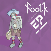 Foolk - Bells Remixes - EP