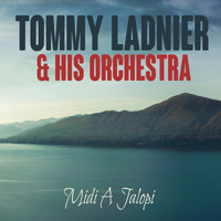 Tommy Ladnier & His Orchestra - Midi A Jalopi