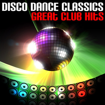 Various Artists - Disco Dance Classics (Great Club Hits)