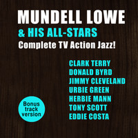 Mundell Lowe - Mundell Lowe & His All-Stars: Complete Tv Action Jazz!