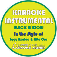 Karaoke All Hits - Black Widow (In the Style of Igg Azalea & Rita Ora) [Karaoke Instrumental Version] - Single (Explicit)