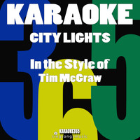 Karaoke 365 - City Lights (In the Style of Tim Mcgraw) [Karaoke Instrumental Version] - Single