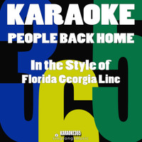 Karaoke 365 - People Back Home (In the Style of Florida Georgia Line) [Karaoke Version] - Single