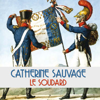 Catherine Sauvage - Le soudard