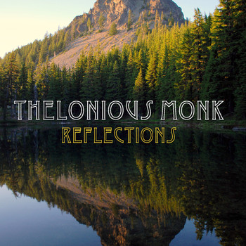Thelonious Monk - Reflections