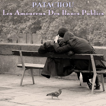Patachou - Les amoureux des bancs publics