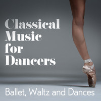Frederic Chopin - Classical Music for Dancers: Ballet, Waltz and Dances