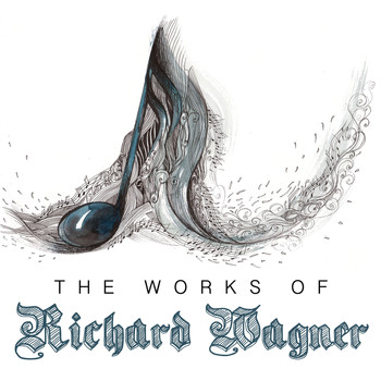 Richard Wagner - The Works of Richard Wagner