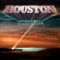 Houston - Our Love