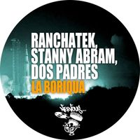 RanchaTek, Stanny Abram, Dos Padres - La Boriqua