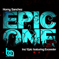 Horny Sanchez - Epic One EP