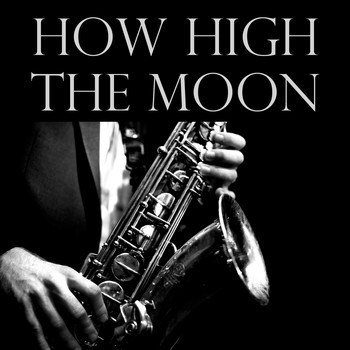 Various Artists - How High The Moon