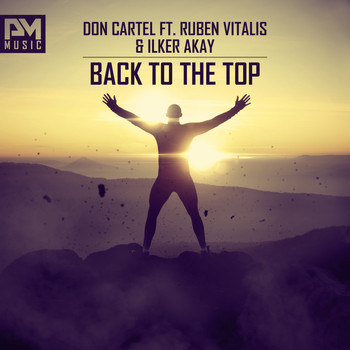 Don Cartel featuring Ruben Vitalis and Ilker Akay - Back To The Top