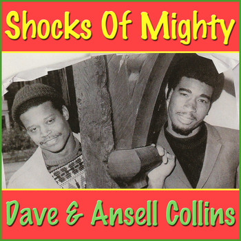 Dave & Ansell Collins - Shocks Of Mighty