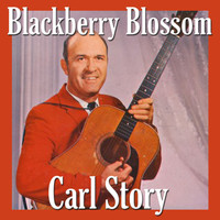 Carl Story - Blackberry Blossom