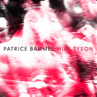 Patrice Baumel - Mike Tyson