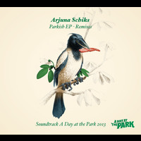 Arjuna Schiks - Parkish EP - Remixes
