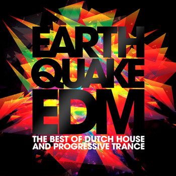 Talla 2XLC - Earthquake EDM - The Best of Dutch House & Progressive Trance
