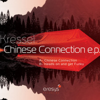 Kressel - Chinese Connection EP